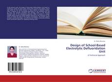 Copertina di Design of School-Based Electrolytic Defluoridation Unit