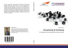 Bookcover of Uncertainty & Certainty