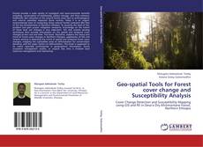 Buchcover von Geo-spatial Tools for Forest cover change and Susceptibility Analysis