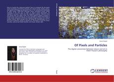 Bookcover of Of Pixels and Particles