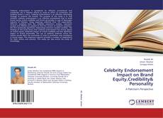 Couverture de Celebrity Endorsement Impact on Brand Equity,Credibility&  Personality