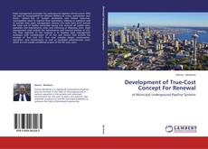 Bookcover of Development of True-Cost Concept For Renewal