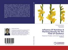 Bookcover of Influence Of Nutrition & Planting Density On The Yield Of Gladiolus