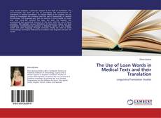 Обложка The Use of Loan Words in Medical Texts and their Translation