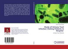 Borítókép a  Study of Urinary Tract Infection Visiting Patients in Hospital - hoz