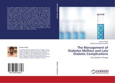 The Management of Diabetes Mellitus and Late Diabetic Complications kitap kapağı