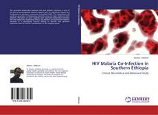 Borítókép a  HIV Malaria Co-Infection in Southern Ethiopia - hoz