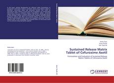 Buchcover von Sustained Release Matrix Tablet of Cefuroxime Axetil