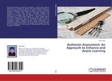 Capa do livro de Authentic Assessment: An Approach to Enhance and Assess Learning 