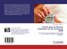 Capa do livro de Cutoff value of Glucose Challenge Test for Screening GDM 