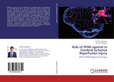 Bookcover of Role of PPAR agonist in Cerebral Ischemia Reperfusion Injury