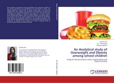 Обложка An Analytical study of Overweight and Obesity among school children
