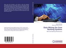 Portada del libro de Data Mining for Core Banking Systems