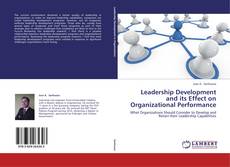 Copertina di Leadership Development and its Effect on Organizational Performance