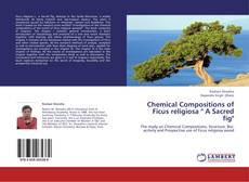 Chemical Compositions of Ficus religiosa " A Sacred fig"的封面