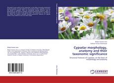 Couverture de Cypselar morphology, anatomy and their taxonomic significance