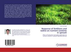 Capa do livro de Response of fertilizers and iodine on nutrient contents in spinach 