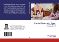 Couverture de Essential Elements Of Career Counselling