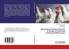 Capa do livro de Malaysian Poultry Industry A Study of Contract Farming Performance 