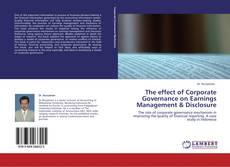 Couverture de The effect of Corporate Governance on Earnings Management & Disclosure