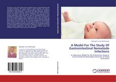Buchcover von A Model For The Study Of Gastrointestinal Nematode Infections