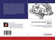 Portada del libro de Pruning The Culture Tree of Ghana