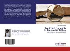Portada del libro de Traditional Leadership Styles: the Asante King