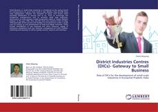 Capa do livro de District Industries Centres (DICs)- Gateway to Small Business 