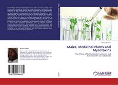 Copertina di Maize, Medicinal Plants and Mycotoxins