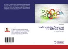 Bookcover of Implementation Parameters For Software Reuse