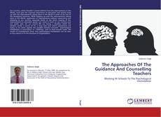 Buchcover von The Approaches Of The Guidance And Counselling Teachers