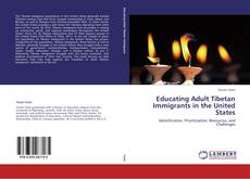Portada del libro de Educating Adult Tibetan Immigrants in the United States