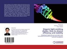Capa do livro de Organic light emitting diodes: How to ehance efficiency and stability 
