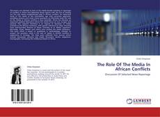 The Role Of The Media In African Conflicts kitap kapağı