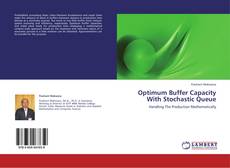 Portada del libro de Optimum Buffer Capacity With Stochastic Queue
