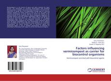 Capa do livro de Factors influencing vermicompost as carrier for biocontrol organisms 