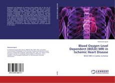 Buchcover von Blood Oxygen Level Dependent (BOLD) MRI in Ischemic Heart Disease