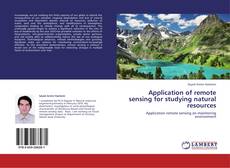 Bookcover of Application of remote sensing for studying natural resources