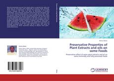 Portada del libro de Preservative Properties of Plant Extracts and oils on some Foods