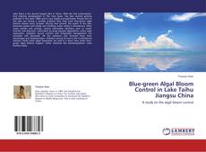 Blue-green Algal Bloom Control in Lake Taihu Jiangsu China kitap kapağı