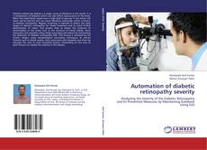 Automation of diabetic retinopathy severity kitap kapağı