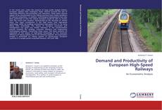Copertina di Demand and Productivity of European High-Speed Railways