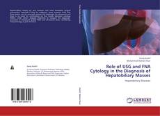 Copertina di Role of USG and FNA Cytology in the Diagnosis of Hepatobiliary Masses