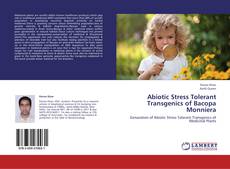 Bookcover of Abiotic Stress Tolerant Transgenics of Bacopa Monniera