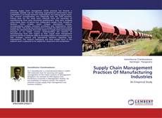Buchcover von Supply Chain Management Practices Of Manufacturing Industries