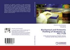 Bookcover of Biochemical and Proteomic Profiling of Anabaena sp. PCC 7120
