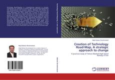 Capa do livro de Creation of Technology Road-Map, A strategic approach to change 