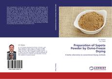 Bookcover of Preparation of Sapota Powder by Osmo-Freeze Drying