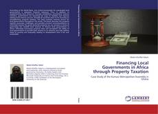 Couverture de Financing Local Governments in Africa through Property Taxation