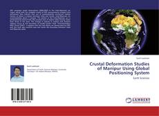 Bookcover of Crustal Deformation Studies of Manipur Using Global Positioning System